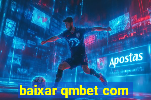 baixar qmbet com